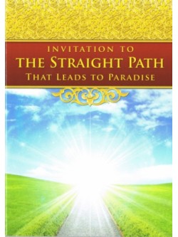 Invitation to the Straight Path that Leads to Paradise